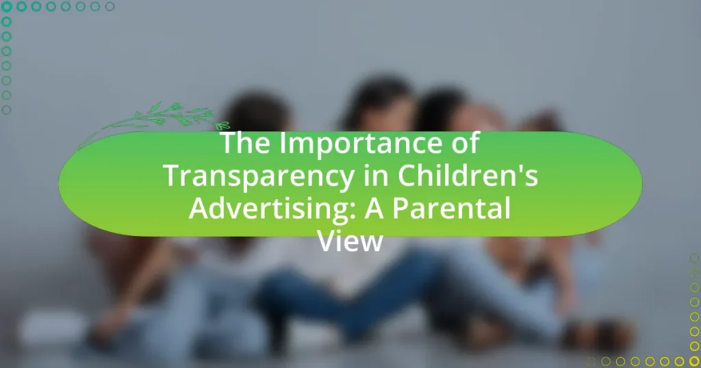 The Importance of Transparency in Children’s Advertising: A Parental View