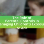 The Role of Parental Controls in Managing Children’s Exposure to Ads
