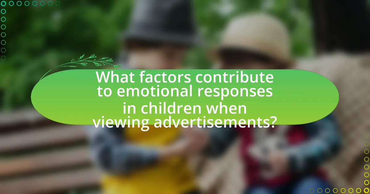 What factors contribute to emotional responses in children when viewing advertisements?